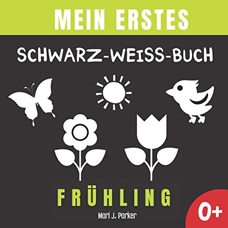 Mein Erstes Schwarz-Weiß-Buch Frühling: Frühe Entwicklung Bilderbuch für Neugeborene. Kontrast Karten, Sinneserziehung für Kleinkinder im Alter von 0-12 Monat.