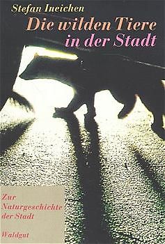 Wilde Tiere in der Stadt