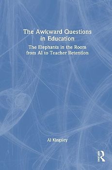 The Awkward Questions in Education