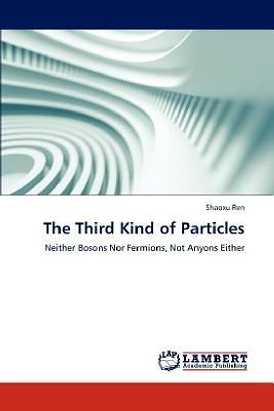 The Third Kind of Particles
