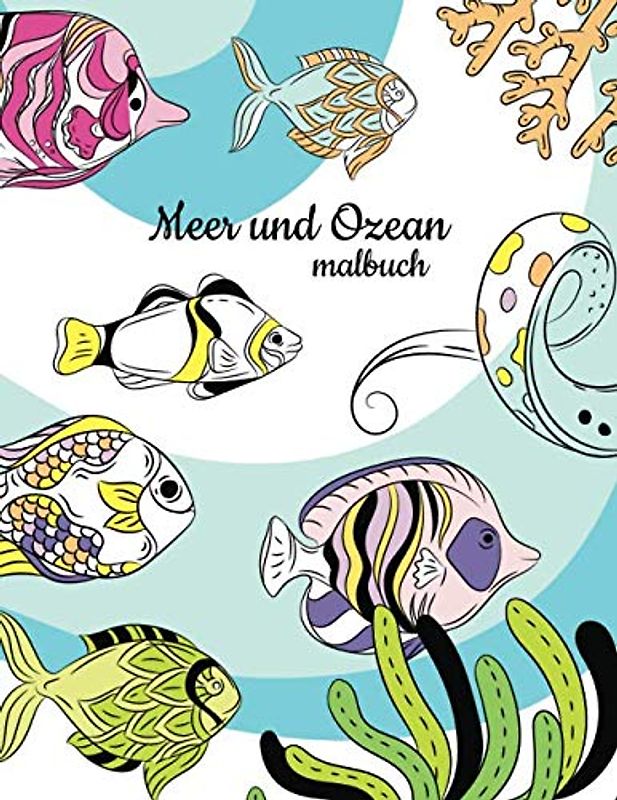 Meer und Ozean Malbuch: Meerestiere Ausmalbuch