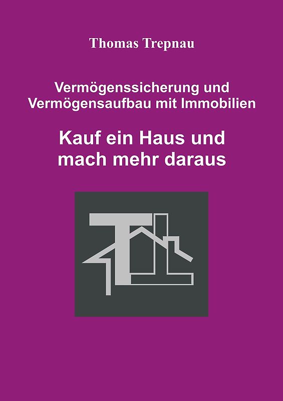 Kauf ein Haus und mach mehr daraus