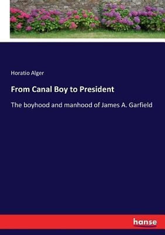 From Canal Boy to President