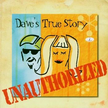 Dave'S True Story - Unauthorized