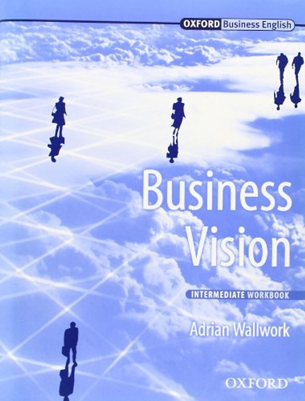 Business Vision. Workbook (Oxford Business English)