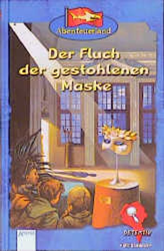 Der Fluch der gestohlenen Maske. Detektivabenteuer