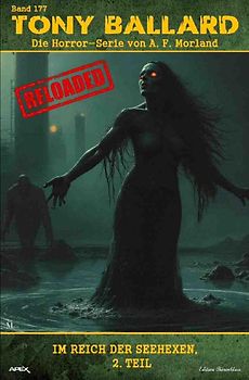 Tony Ballard - Reloaded, Band 177: Im Reich der Seehexen, 2. Teil