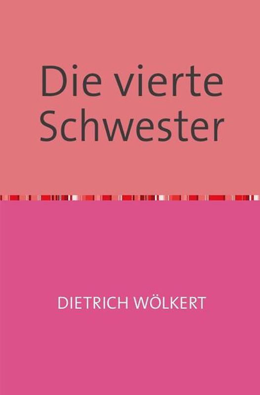 Die vierte Schwester