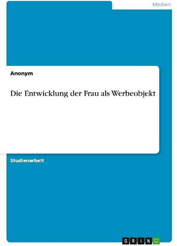 Die Entwicklung der Frau als Werbeobjekt