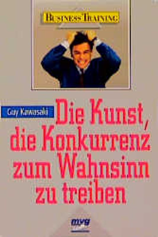 Die Kunst, die Konkurrenz zum Wahnsinn zu treiben