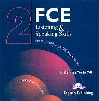 FCE Listening & Speaking Skills 2. 2 Audio-CDs Tests 7-8