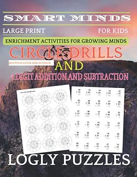 Smart Minds - Circle Drillss Multiplication And division And 4 Digit Addition And Subtraction: Variety Activity Math Book ,Game Math; For ... Relax and Unwind. Great ... Mental Sharpness
