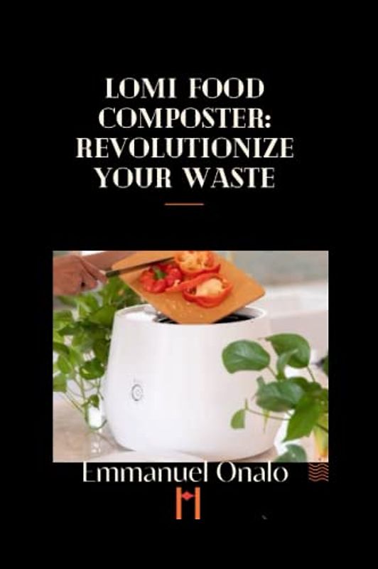 Lomi Food Composter: Revolutionize Your Waste