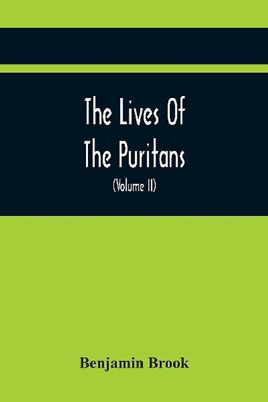 The Lives Of The Puritans