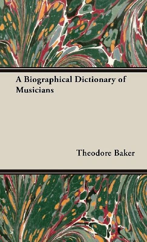 A Biographical Dictionary of Musicians