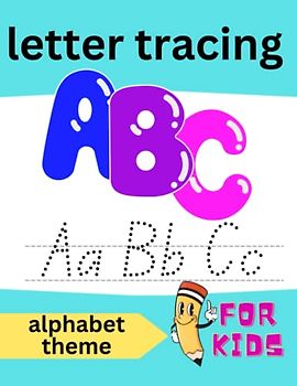 Alphabet Letter Tracing Book: A Fun Workbook to Practice Writing Letters for Ages 3+