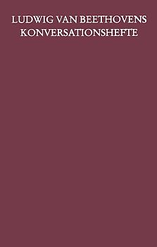 Ludwig van Beethovens Konversationshefte / Beethovens Konversationshefte
