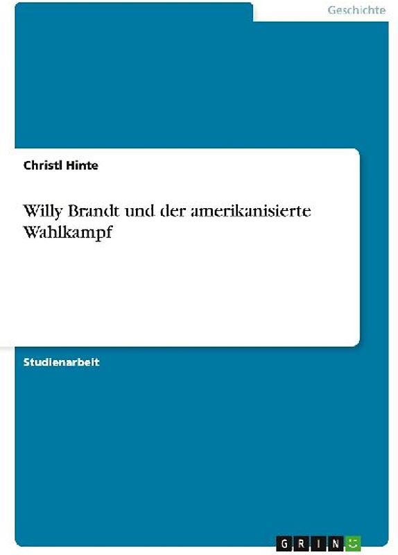 Willy Brandt und der amerikanisierte Wahlkampf