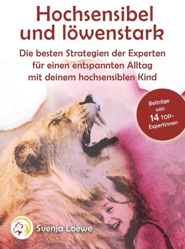 Hochsensibel und löwenstark