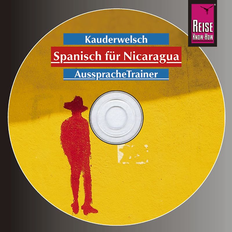 Reise Know-How Kauderwelsch AusspracheTrainer Spanisch für Nicaragua (Audio-CD)