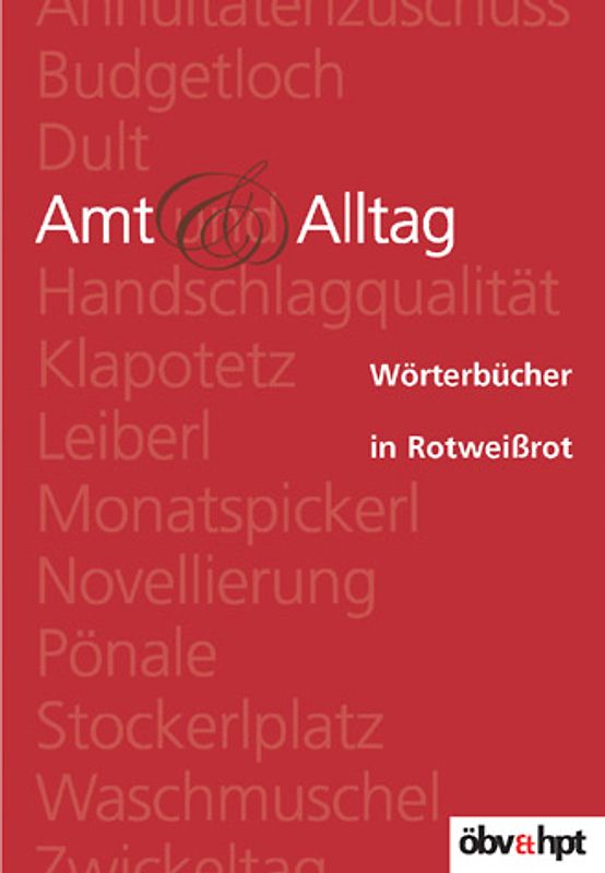 Wörterbücher in Rotweißrot / Amt und Alltag