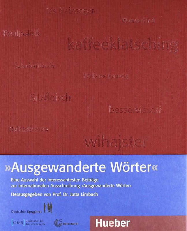Ausgewanderte Wörter. Eine Auswahl der interessantesten Beiträge zur internationalen Ausschreibung „Ausgewanderte Wörter“