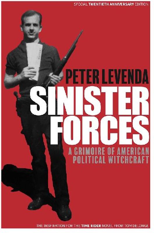 Sinister Forces: A Grimoire of American Political Witchcraft
