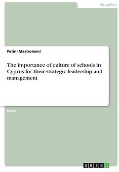 The importance of culture of schools in Cyprus for their strategic leadership and management