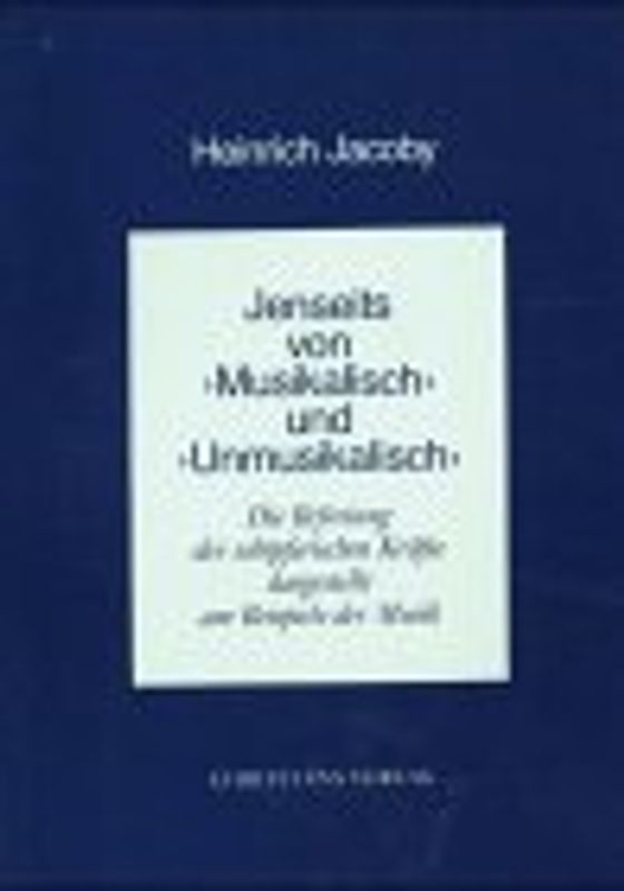 Jenseits von 'Musikalisch' und 'Unmusikalisch'