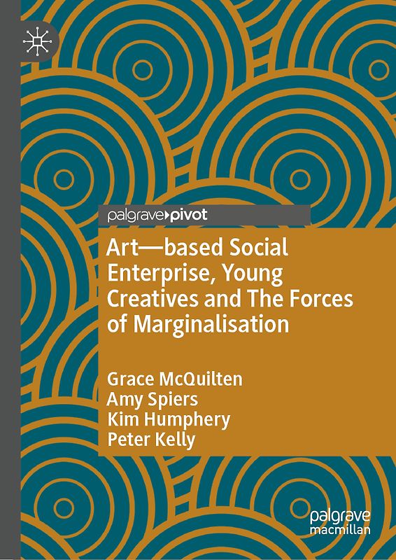 Art-Based Social Enterprise, Young Creatives and the Forces of Marginalisation