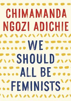 We Should All Be Feminists - Chimamanda Ngozi Adichie [Paperback]
