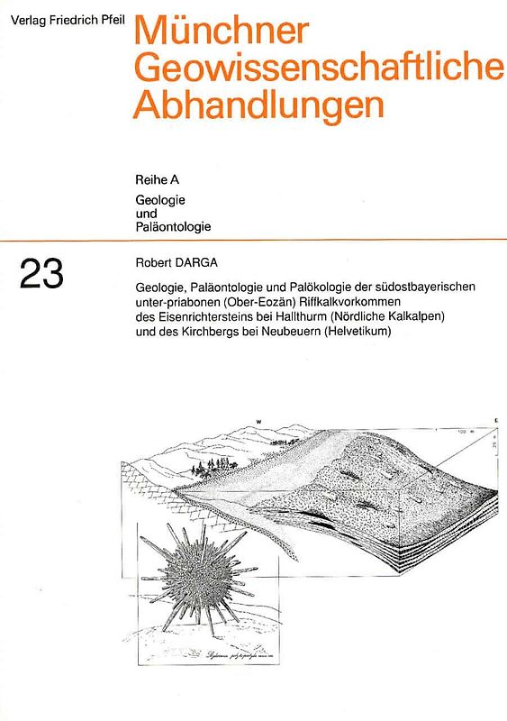Geologie, Paläontologie und Palökologie der südostbayerischen unter-priabonen (Ober-Eozän) Riffkalkvorkommen des Eisenrichtersteins bei Hallthurn (Nördliche Kalkalpen) und des Kirchbergs bei Neubeuern (Helvetikum)