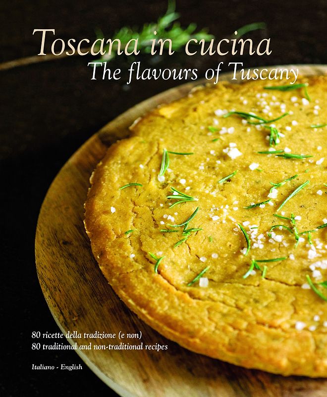 Toscana in cucina - The flavours of Tuscany