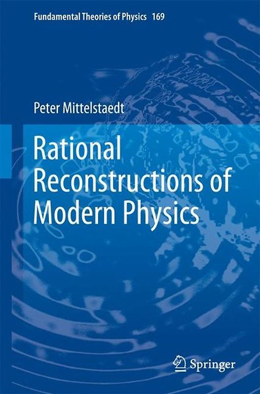 Rational Reconstructions of Modern Physics