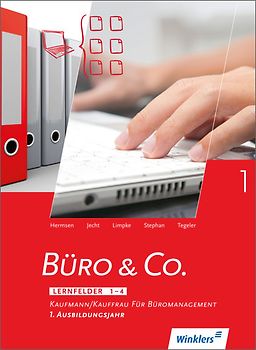 Büro & Co. nach Lernfeldern. Kaufmann/Kauffrau für Büromanagement, 1. Ausbildungsjahr - Lernfelder 1-4: Schülerband