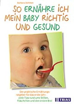 So ernähre ich mein Baby richtig und gesund