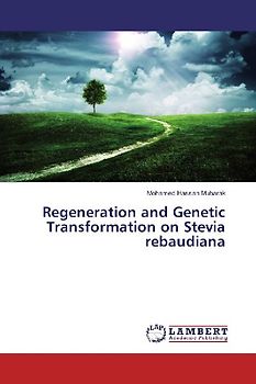 Regeneration and Genetic Transformation on Stevia rebaudiana