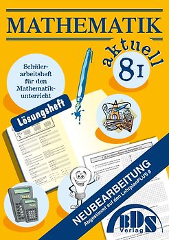 Mathematik aktuell 8 I Lösung