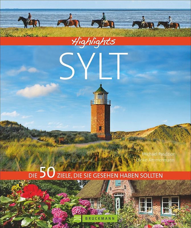 Highlights Sylt. Die 50 Ziele, die Sie gesehen haben sollten