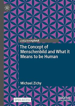 The Concept of Menschenbild and What it Means to be Human