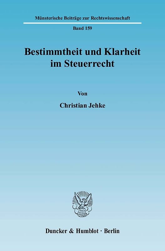 Bestimmtheit und Klarheit im Steuerrecht.