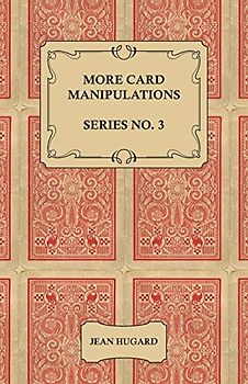 More Card Manipulations - Series No. 3
