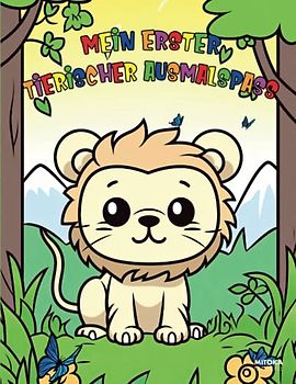 Mein erster Tierischer Ausmalspass für Kleinkinder ab 1 Jahr: Malbuch mit großen Motiven zum Ausmalen | Förderung der Kreativität und Motorik (Kritzelbuch, Band 1)