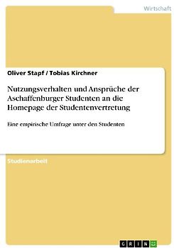 Nutzungsverhalten und Ansprüche der Aschaffenburger Studenten an die Homepage der Studentenvertretung