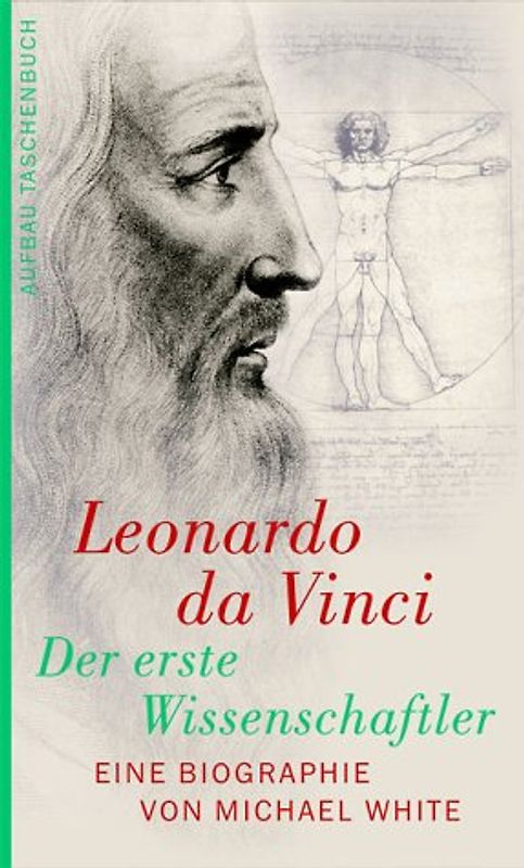 Leonardo da Vinci. Der erste Wissenschaftler