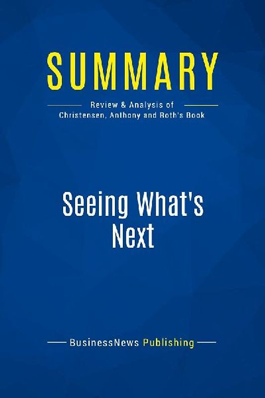 Summary: Seeing What's Next