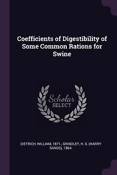 Coefficients of Digestibility of Some Common Rations for Swine