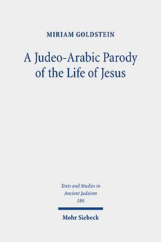A Judeo-Arabic Parody of the Life of Jesus
