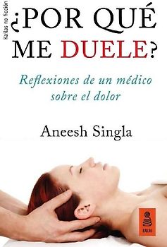 ¿Por qué me duele? : reflexiones de un médico sobre el dolor