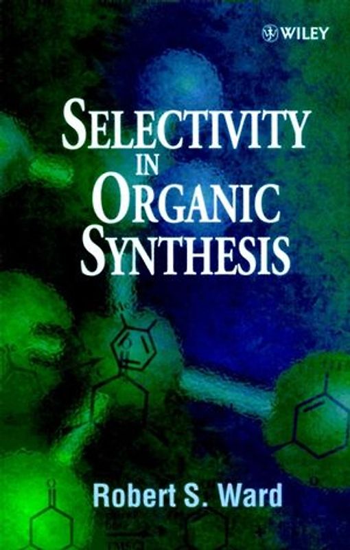 Selectivity in Organic Synthesis